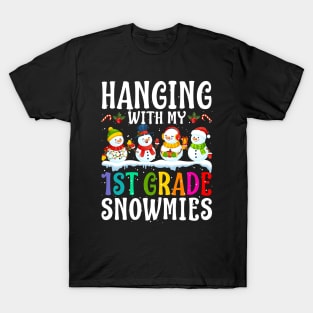 Hanging With My 1St Grade Snowmies Teacher Christm T-Shirt